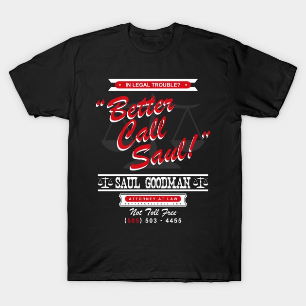 Breaking Bad Saul Goodman Shirt T-Shirt by markmurphycreative